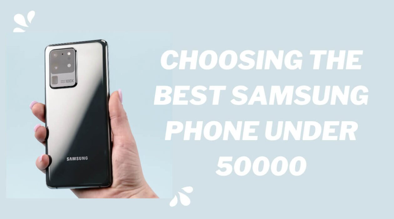 Best Samsung Phone under 50000 Geekhound